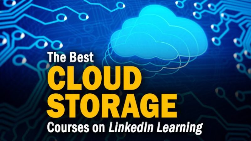 The 6 Best Cloud Storage Courses on LinkedIn Learning to Take in 2025