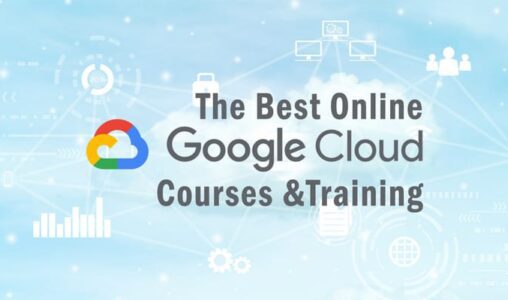 The Best Online Google Cloud Courses and Training