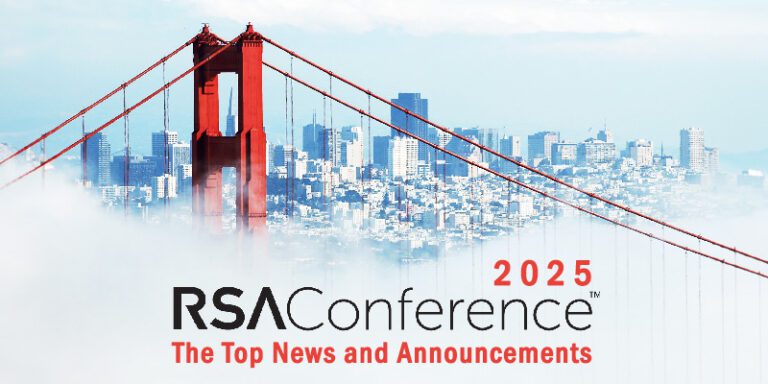 RSA Conference 2025: - The Top News and Announcements