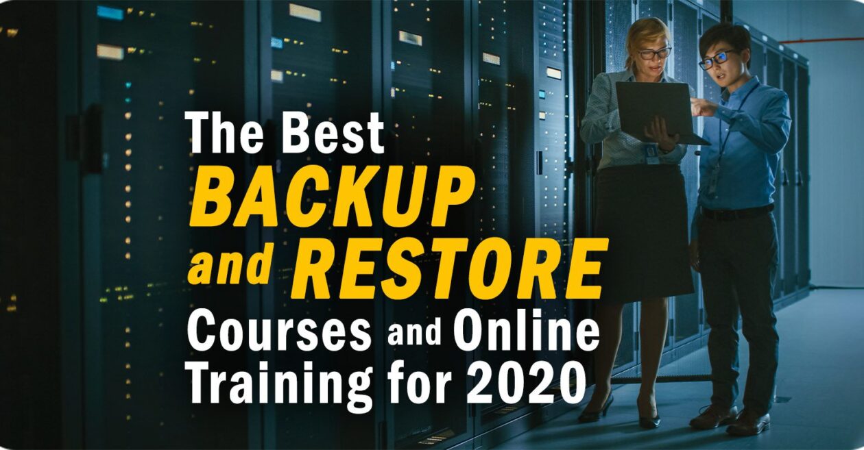 The Best Backup and Restore Courses and Online Training for 2020